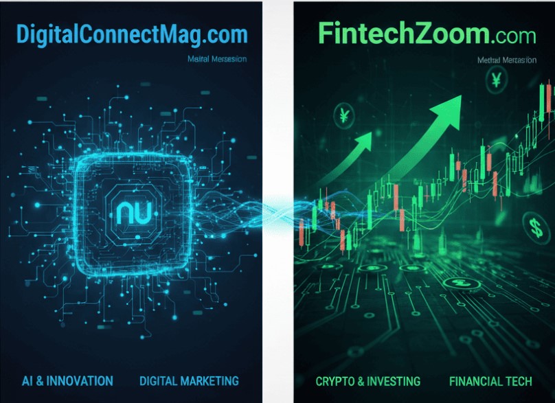 DigitalConnectMag and FintechZoom: Where to Track Crypto, AI, and Tech News 1 DigitalConnectMag and FintechZoom